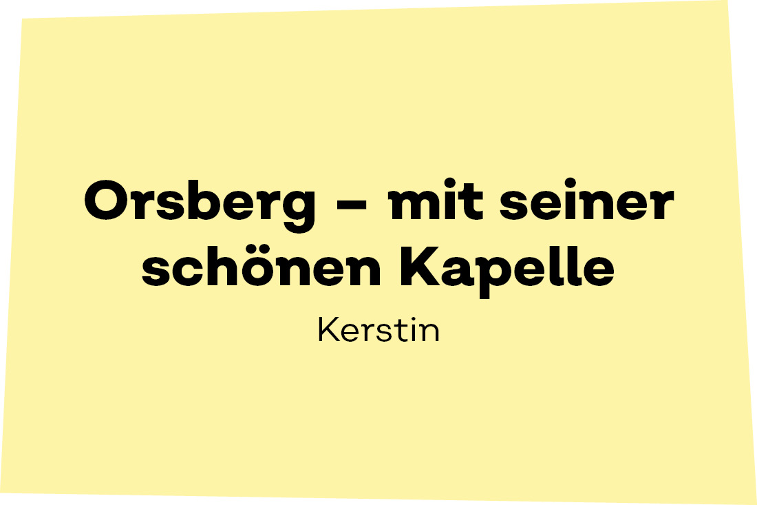 Orsberg - mit seiner schönen Kapelle. - Kertsin